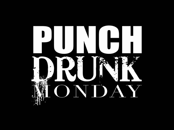 Punch Drunk Monday (White Black).jpg